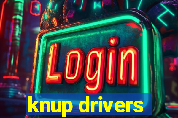 knup drivers